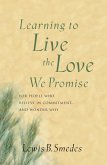Learning to Live the Love We Promise Learning to Live the Love We Promise