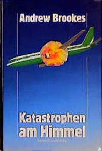 Katastrophen am Himmel - Brookes, Andrew