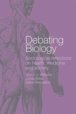 Debating Biology - Bendelow, Gillian / Williams, Simon (eds.)
