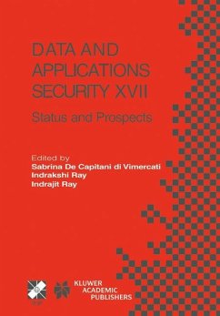 Data and Applications Security XVII - De Capitani di Vimercati, Sabrina / Ray, Indrakshi / Ray, Indrajit (Hgg.)