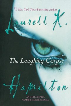 The Laughing Corpse - Hamilton, Laurell K.