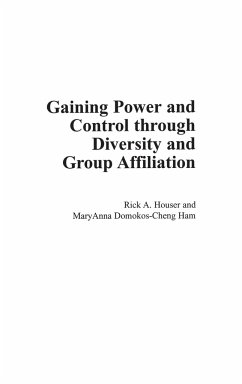 Gaining Power and Control through Diversity and Group Affiliation - Houser, Rick; Ham, Maryanna