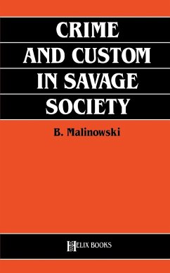 Crime and Custom in Savage Society - Malinowski, Bronislaw