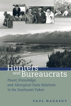 Hunters and Bureaucrats - Nadasdy, Paul