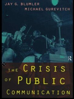 The Crisis of Public Communication - Blumler, Jay; Gurevitch, Michael