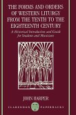 The Forms and Orders of Western Liturgy from the Tenth to the Eighteenth Century