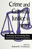 Crime and Criminal Justice in Israel: Assessing the Knowledge Base Toward the Twenty-First Century