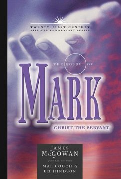 The Gospel of Mark: Christ the Servant - McGowan, James