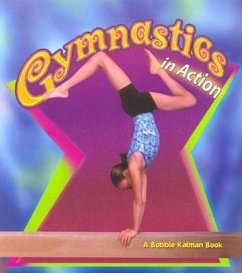 Gymnastics in Action - Kalman, Bobbie; Crossingham, John
