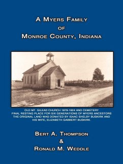 A Myers Family of Monroe County, Indiana - Thompson, Bert A.; Weddle, Ronald M.