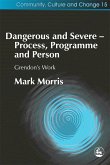 Dangerous and Severe - Process, Programme and Person: Grendon's Work