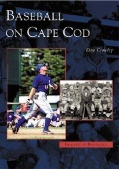 Baseball on Cape Cod - Crowley, Dan