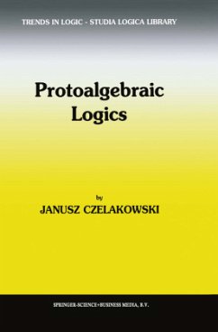 Protoalgebraic Logics - Czelakowski, Janusz