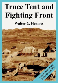 Truce Tent and Fighting Front - Hermes, Walter G.