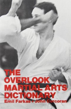 The Overlook Martial Arts Dictionary - Corcoran, John; Farkas, Emil; Farkas