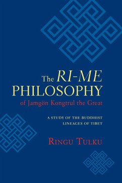 The Ri-me Philosophy of Jamgon Kongtrul the Great - Tulku, Ringu