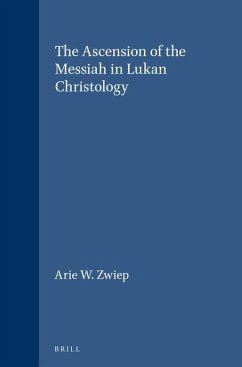 The Ascension of the Messiah in Lukan Christology - Zwiep, Arie W