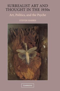 Surrealist Art and Thought in the 1930s - Harris, Steven