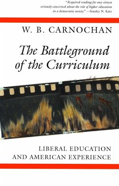 The Battleground of the Curriculum - Carnochan, W B