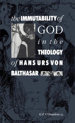 The Immutability of God in the Theology of Hans Urs Von Balthasar - O'Hanlon, Gerard F.