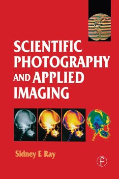 Scientific Photography and Applied Imaging - Ray, Sidney