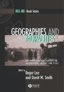 Geographies and Moralities - Lee, Roger / David, Smith M.