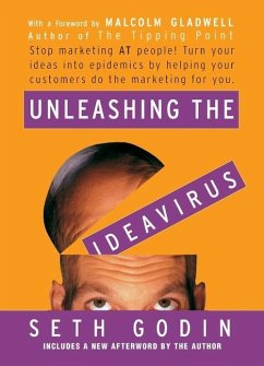 Unleashing the Ideavirus - Godin, Seth; Gladwell, Malcolm