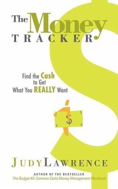 The Money Tracker: Find the Cash to Get What You Really Want - Lawrence, Judy