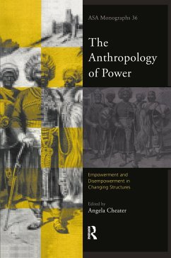 The Anthropology of Power - Cheater, Angela (ed.)