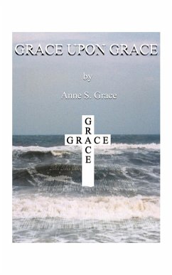 Grace Upon Grace - Grace, Anne S.