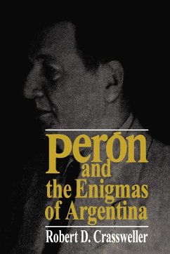 Peron and the Enigmas of Argentina - Crassweller, Robert D.