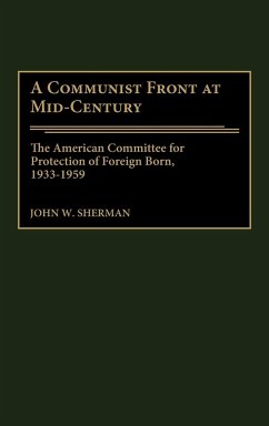 A Communist Front at Mid-Century - Sherman, John W.