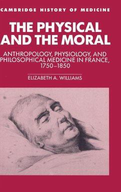 The Physical and the Moral - Williams, Elizabeth A.