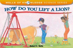 How Do You Lift a Lion? - Wells, Robert E