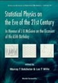 Statistical Physics on the Eve of the 21st Century: In Honour of J B McGuire on the Occasion of His 65th Birthday