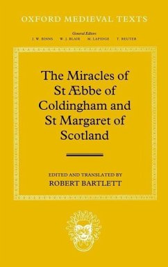 The Miracles of Saint ÆBbe of Coldingham and Saint Margaret of Scotland - Bartlett, Robert (ed.)