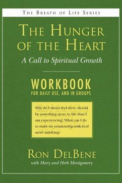 The Hunger of the Heart: A Call to Spiritual Growth: A Daily Workbook for Use in Groups - DelBene, Ron