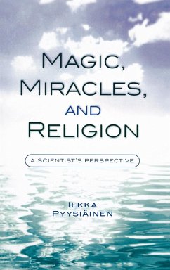 Magic, Miracles, and Religion - Pyysiäinen, Ilkka