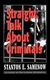 Straight Talk about Criminals