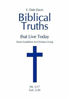Biblical Truths that Live Today - Davis, E. Dale