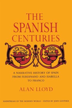 The Spanish Centuries - Lloyd, Alan