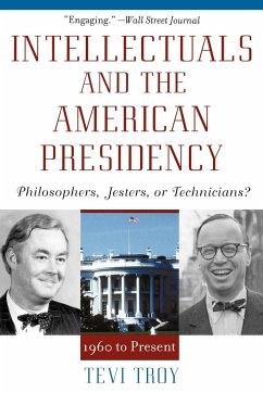 Intellectuals and the American Presidency - Troy, Tevi