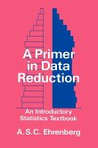 A Primer in Data Reduction