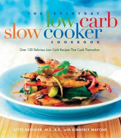 The Everyday Low Carb Slow Cooker Cookbook - Broihier, Kitty