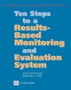 Ten Steps to a Results Based Monitoring and Evaluation System - Zall Kusek, Jody; Rist, Ray C