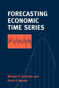 Forecasting Economic Time Series - Clements, Michael; Hendry, David F.; Hendry, David