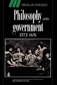 Philosophy and Government, 1572-1651 - Tuck, Richard