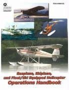 Seaplane, Skiplane, and Float/Ski-Equipped Helicopter Operations Handbook (2024) - Federal Aviation Administration (Faa); U S Department of Transportation