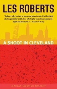 A Shoot in Cleveland: A Milan Jacovich Mystery - Roberts, Les