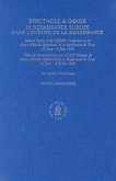 Spectacle & Image in Renaissance Europe / Spectacle & Image Dans l'Europe de la Renaissance: Selected Papers of the Xxxiind Conference at the Centre d